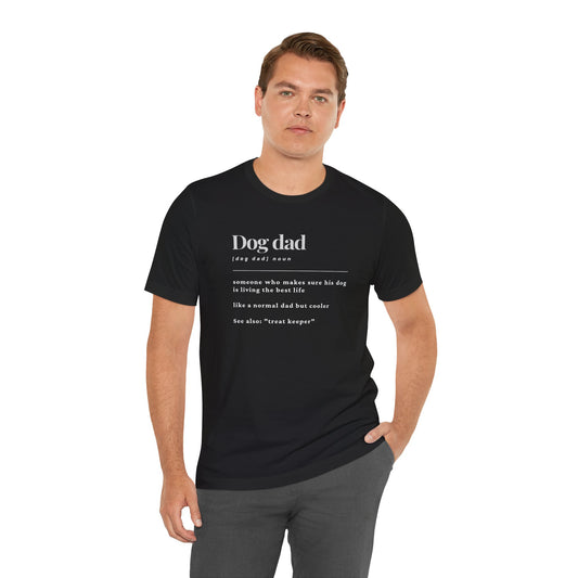 Dog dad definition Unisex Jersey Short Sleeve Tee