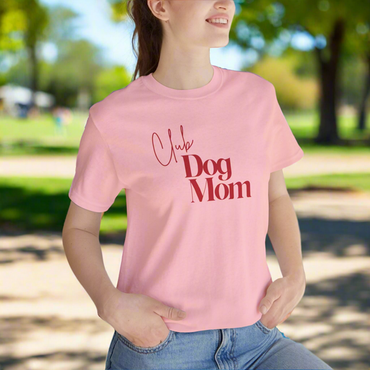 Club Dog Mom Unisex Jersey Short Sleeve Tee